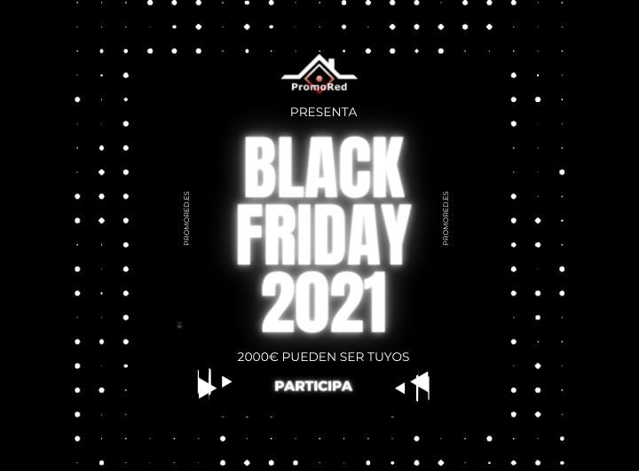 Black Friday 2021 en Promored: gana 2000€